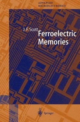 Ferroelectric Memories by James F. Scott