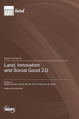 Land, Innovation and Social Good 2.0 by Kwabena Asiama