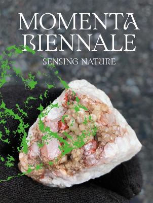 MOMENTA Biennale de l’image: Sensing Nature book