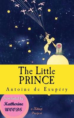 The Little Prince: [Illustrated Edition] by Antoine de Saint Exupery