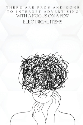 There are pros and cons to Internet advertising with a focus on a few electrical items book