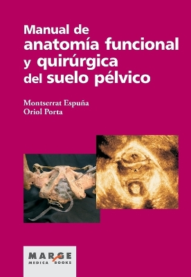 Manual de anatomía funcional y quirúrgica del suelo pélvico book