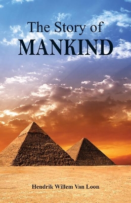 The The Story of Mankind by Hendrik Willem van Loon