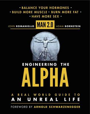 Man 2.0: Engineering the Alpha by John Romaniello