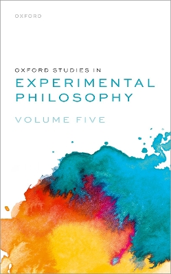 Oxford Studies in Experimental Philosophy: Volume 5 book