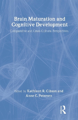 Brain Maturation and Cognitive Development by Anne Petersen