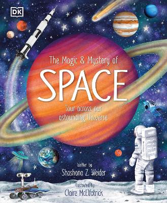 The Magic and Mystery of Space: Tour Across Our Astounding Universe book