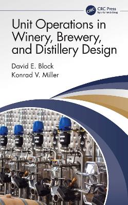 Unit Operations in Winery, Brewery, and Distillery Design book