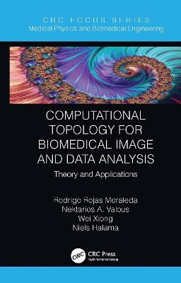 Computational Topology for Biomedical Image and Data Analysis: Theory and Applications book