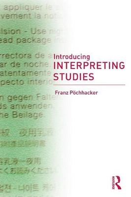 Introducing Interpreting Studies by Franz Pöchhacker