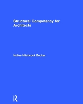 Structural Competency for Architects by Hollee Hitchcock Becker