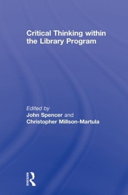 Critical Thinking within the Library Program by John Spencer