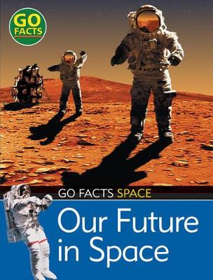 Our Future in Space by Maureen O'Keefe
