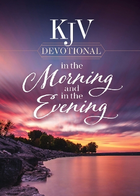 KJV Devotional in the Morning and in the Evening book