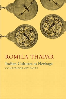 Indian Cultures as Heritage: Contemporary Pasts book