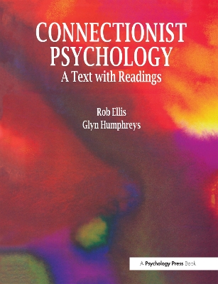 Connectionist Psychology by Rob Ellis