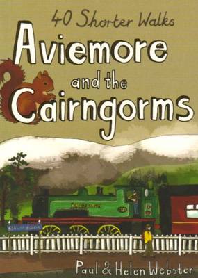 Aviemore and the Cairngorms: 40 Shorter Walks book