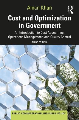 Cost and Optimization in Government: An Introduction to Cost Accounting, Operations Management, and Quality Control by Aman Khan