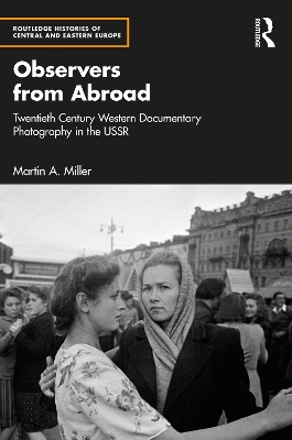 Observers from Abroad: Twentieth Century Western Documentary Photography in the USSR book