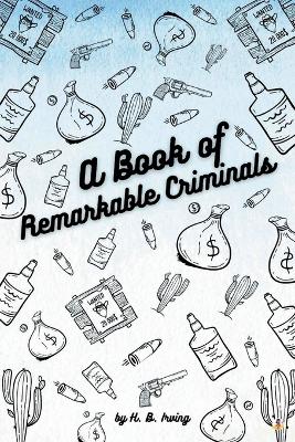 A Book of Remarkable Criminals book