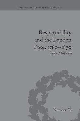 Respectability and the London Poor, 1780-1870 book