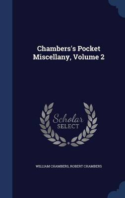 Chambers's Pocket Miscellany, Volume 2 book