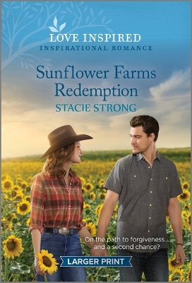 Sunflower Farms Redemption: An Uplifting Inspirational Romance by Stacie Strong