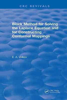 Block Method for Solving the Laplace Equation and for Constructing Conformal Mappings by Evgenii A. Volkov