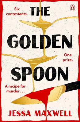The Golden Spoon: A cosy murder mystery that brings Great British Bake-off to Agatha Christie! by Jessa Maxwell