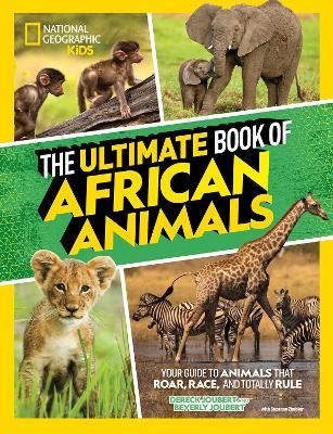 The Ultimate Book of African Animals (Ultimate) by National Geographic Kids