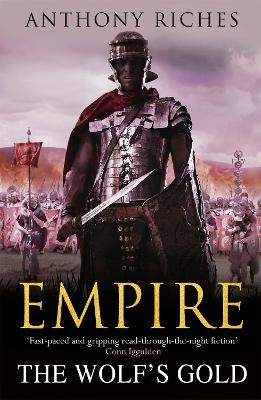 The Wolf's Gold: Empire V by Anthony Riches