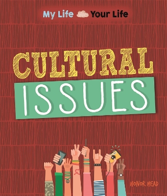 My Life, Your Life: Cultural Issues by Honor Head