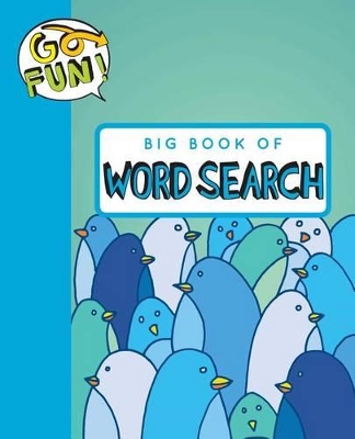 Go Fun! Big Book of Word Search: Volume 4 book