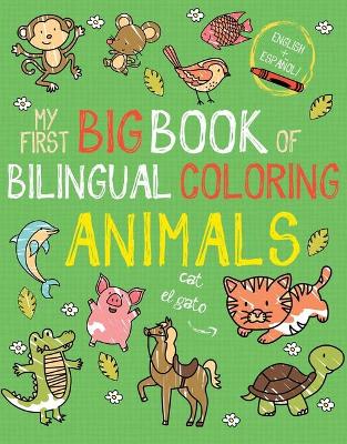 My First Big Book of Bilingual Coloring Animals: Spanish book