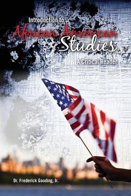 Introduction to African American Studies: A Critical Reader book