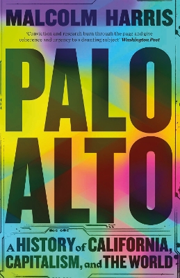 Palo Alto: A History of California, Capitalism, and the World book