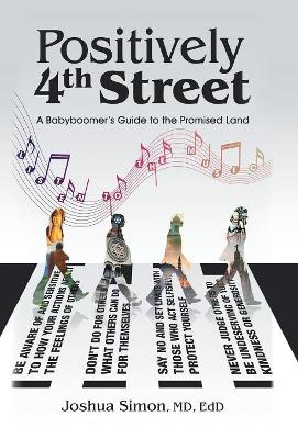 Positively 4Th Street: A Baby Boomer's Guide to the Promised Land book