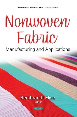 Nonwoven Fabric: Manufacturing and Applications book