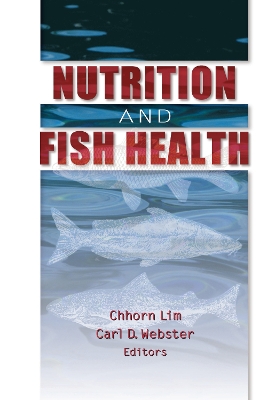 Nutrition and Fish Health by Carl D Webster