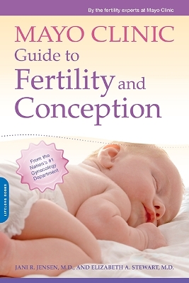 Mayo Clinic Guide to Fertility and Conception book