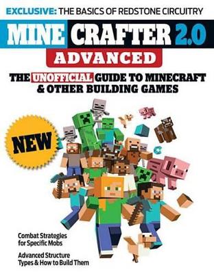 Minecrafter 2.0 Advanced: The Unofficial Guide to Minecraft & Other Building Games by Triumph Books