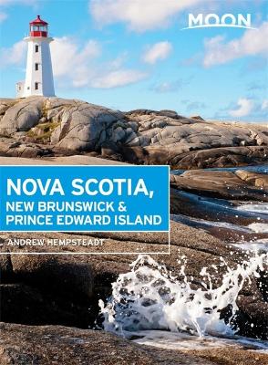 Moon Nova Scotia, New Brunswick & Prince Edward Island, Fifth Edition book