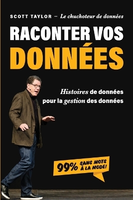 Raconter Vos Données: Histoires de données pour la gestion des données book