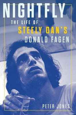 Nightfly: The Life of Steely Dan's Donald Fagen book