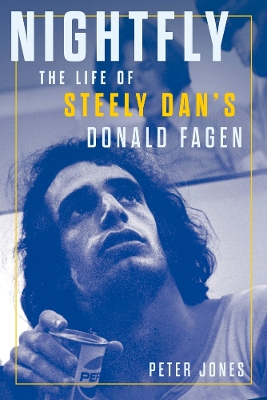 Nightfly: The Life of Steely Dan's Donald Fagen book