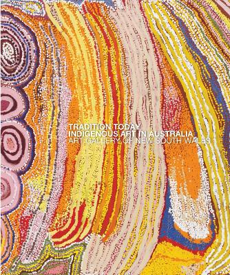 Tradition Today: Indigenous Art in Australia book