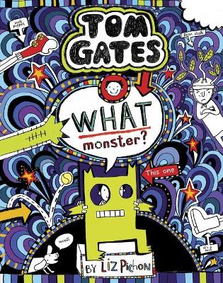 What Monster? (Tom Gates #15) by Liz Pichon