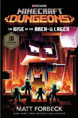 Minecraft Dungeons: Rise of the Arch-Illager by Matt Forbeck