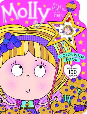 Molly the Muffin Fairy Colouring Book: Colouring and Sticker Books by Lara Ede
