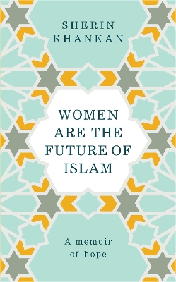 Women are the Future of Islam book